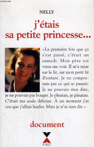 couverture de : J'ETAIS SA PETITE PRINCESSE..