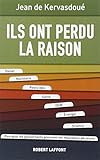 Ils ont perdu la raison