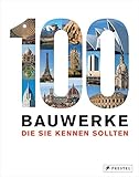 Image de 100 Bauwerke, die Sie kennen sollten