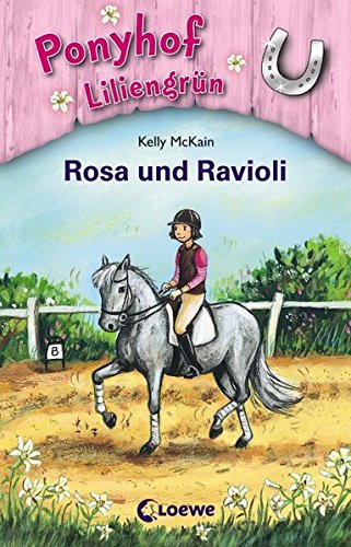 Ponyhof Liliengrün - Rosa und Ravioli: Band 7