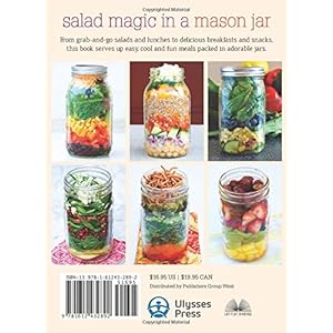 Mason Jar Salads and More: 50 Layered Lunches to Grab & Go