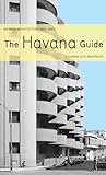The Havana Guide: Modern Architecture 1925-1965 by Eduardo Luis Rodriguez