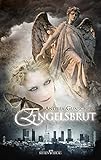 City of Angels, Band 1: Engelsbrut by Andrea Gunschera