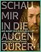 Schau mir in die Augen, Dürer!: Die Kunst der Alten Meister erklärt von Susanna Partsch by Susanna Partsch