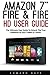 Produktbild Amazon 7" Fire & Fire HD User Guide: The Ultimate User Guide to Unlock the True Potential of Your Tablet in 1 Hour! (Amazon 7" Fire, Fire HD User Guide 2016, Beginner To Expert Guide)