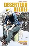 Bücher Neuerscheinungen 2022 - Deserteur Alexej: Sammelband von Selma J. Spieweg