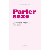 Parler sexe: Comment informer nos ados : Nisand, Israël: Amazon.fr ...