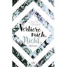 Verliere mich. Nicht. (Berühre mich nicht Reihe, Band 2)
