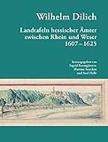 Image de Wilhelm Dilich: Wilhelm Dilich Landtafeln Hessischer Ämter zwischen Rhein und Weser 1607-1625 (Schriften der Universitätsbibliothek Kassel / ... und