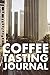 Produktbild COFFEE TASTING JOURNAL: TAKE NOTES OF GOOD COFFEE YOU HAVE TRIED, RATE YOUR LATTE, AEROPRESS, RECORD TASTING NOTES, SLIDER & FLAVOUR WHEEL - ... ORIGIN, BREW METHOD, PRICE & FLAVOUR WHEEL