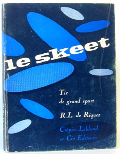 Download Broché - Le skeet - tir de grand sport Download Broché - Le skeet - tir de grand sport