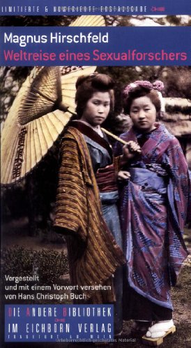 Weltreise eines Sexualforschers (Die Andere Bibliothek)