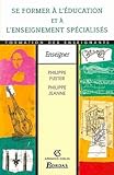 Se former à l'éducation et à l'enseignement spécialisés
