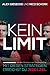 KEIN LIMIT: Mit diesen Strategien erreichst du jedes Ziel. by Alex Giesecke, Nico Schork