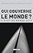 Qui gouverne le monde...