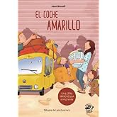 El coche amarillo: Libro para empezar a leer en letra MAY&Uacute;SCULA y de imprenta - El valor del esfuerzo - Libros infantiles par