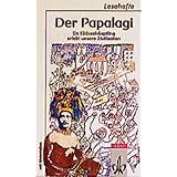 Der Papalagi. Ein Südseehäuptling erlebt unsere Zivilisation