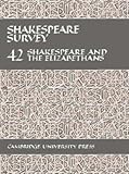  [Shakespeare Survey: Volume 42, Shakespeare and the Elizabethans] (By: Stanley W. Wells) [published: March, 1990]