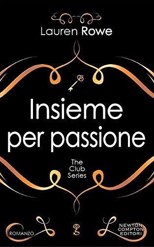 Insieme per passione. The Club series. Ediz. illustrata Insieme per passione. The Club series. Ediz. illustrata