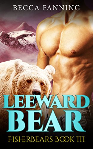 Leeward Bear Bbw Shifter Romance Fisherbears Book 3 - 