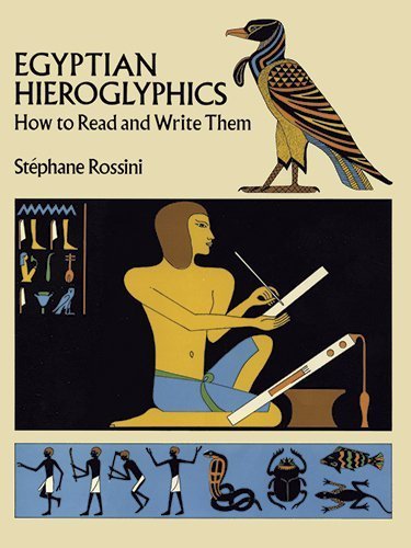 Egyptian Hieroglyphics: How to Read and Write Them by Rossini, Stephane (1989) Paperback