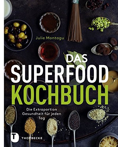 Download Das Superfood-Kochbuch - Die Extraportion Gesundheit für jeden Tag Download Das Superfood-Kochbuch - Die Extraportion Gesundheit für jeden Tag