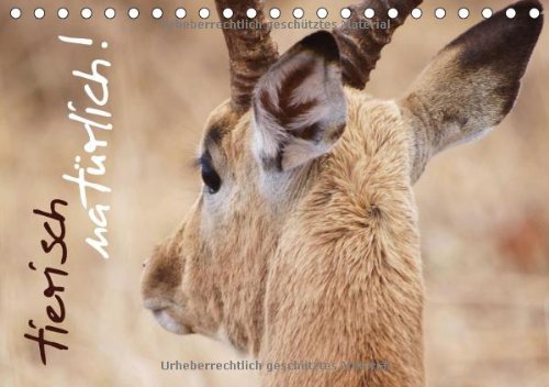 tierisch natürlich! (Tischkalender 2014 DIN A5 quer): Wundervolle südafrikanische Tierwelt (Tischkalender, 14 Seiten)