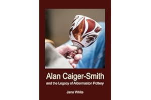 Alan Caiger-Smith and the Legacy of the Aldermaston Pottery