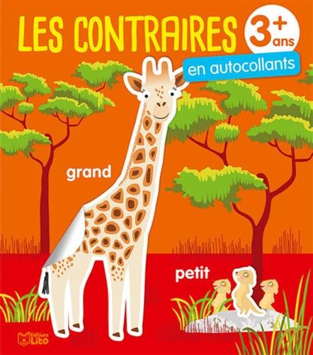 C'est facile d'apprendre avec les autocollants !: les contraires - Dès 3 ans C'est facile d'apprendre avec les autocollants !: les contraires - Dès 3 ans