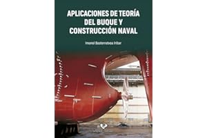 Aplicaciones de teoría del buque y construcción naval (Manuales Universitarios - Unibertsitateko Eskuliburuak)