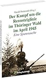 Image de Der Kampf um die Rennsteiglinie im Thüringer Wald im April 1945: Eine Spurensuche