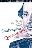 Image de The Arden Dictionary of Shakespeare Quotations