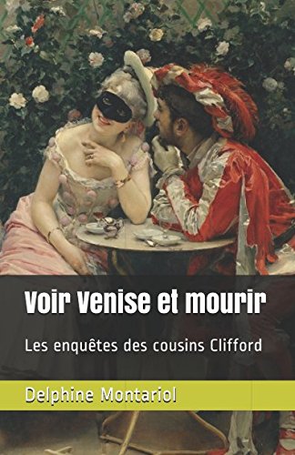 Book's Cover of Voir Venise et mourir Les enqutes des cousins Clifford