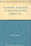 Eurotash. A Journey to the Ends of the Upper Lip. bei Amazon kaufen