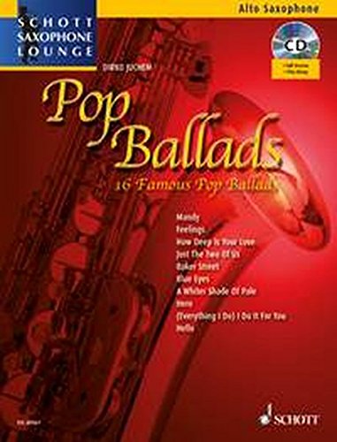 Download Pop Ballads: 16 berühmte Pop-Balladen. Alt-Saxophon. Ausgabe mit mp3-CD. (Schott Saxophone Lounge) Download Pop Ballads: 16 berühmte Pop-Balladen. Alt-Saxophon. Ausgabe mit mp3-CD. (Schott Saxophone Lounge)