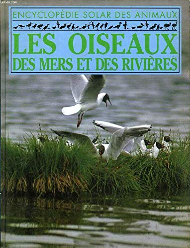 couverture de : Les Oiseaux des mers et des rivi&egrave;res