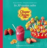 Chupa chups, les 30 recettes culte