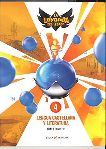Lengua castellana y literatura 4º primaria LA La Leyenda del Legado (Proyecto La Leyenda del Legado)