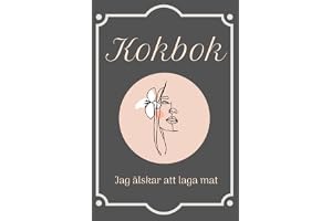 KOKBOK - Receptbok att fylla, kokbok att fylla med dina egna recept, skapa din egen receptsamling, födelsedag: 100 receptkort; Jag älskar att laga mat; Kokbok för familjen (Swedish Edition)