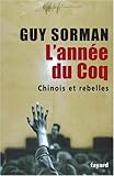 L'année du Coq : Chinois et rebelles