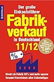 Image de Fabrikverkauf in Deutschland - 11/12: Der große Einkaufsführer mit Einkaufsgutscheinen im Wert von