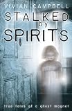 Image de Stalked by Spirits: True Tales of a Ghost Magnet