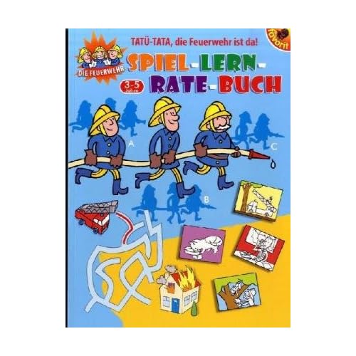 Spiel-Lern-Rate-Buch: Tatü-Tata, die Feuerwehr ist da! Spiel-Lern-Rate-Buch: Tatü-Tata, die Feuerwehr ist da!