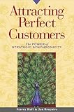 Attracting Perfect Customers: The Power of Strategic Synchronicity (English Edition) by 