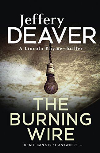 The Burning Wire: Lincoln Rhyme Book 9 (English Edition) livre