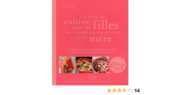 Amazon Fr Liv Cuisine Pour Filles Qui Seeman Nicole Vidaling Raphaele Livres