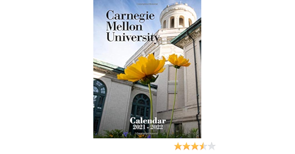 Carnegie Mellon 2022 Calendar Carnegie Mellon University: 2021 – 2022 Calendar Of Nature, Country,  University – 18 Months – 8.5 X 11 Inch High Quality Images : Publisher,  Calendar: Amazon.de: Books