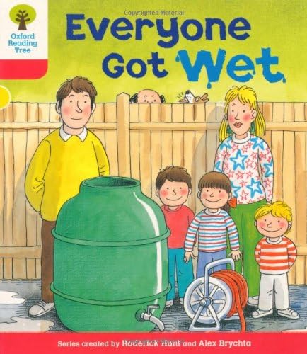 Oxford Reading Tree: Level 4: More Stories B: Everyone Got Wet (Oxford Reading Tree, Biff, Chip and Kipper Stories New Edition 2011)
