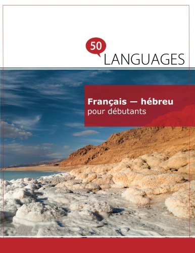 Télécharger Français - hébreu pour débutants: Un Livre Bilingue PDF