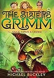 Once Upon a Crime (the Sisters Grimm #4): 10th Anniversary Edition by Michael Buckley, Peter Ferguson